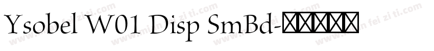 Ysobel W01 Disp SmBd字体转换